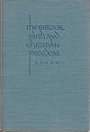 The Biblical faith and Christian freedom