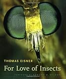 For Love of Insects, Thomas Eisner, 0674018273