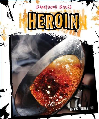 Heroin (Dangerous Drugs) Library Binding – January 1, 2014