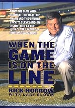 When the Game Is On the Line: From the Man Who Brought the Heat to Miami and the Browns Back to Cleveland, An Inside Look at the High-Stakes World of Sports Deal Making
