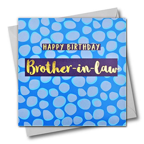 Claire Giles Greeting Cards, Happy Birthday Brother-in-Law Card, Blue Dots Design Greeting Card, Text Foiled in Shiny Gold