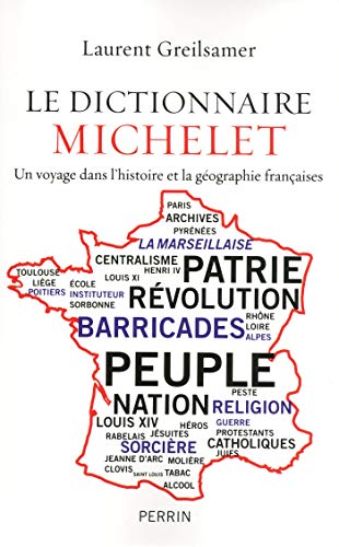Le dictionnaire Michelet (French Edition) by Laurent GREILSAMER