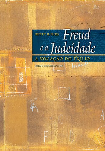 Freud Ea Judeidade: A Vocacao Do Exilio