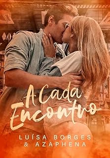 Livro A CADA ENCONTRO: um romance universitário (LIVRO ÚNICO)