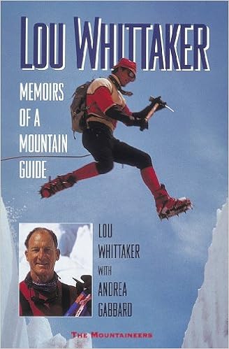 Lou Whittaker: Memoirs of a Mountain Guide