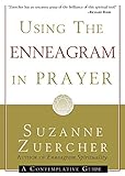 Using the Enneagram in Prayer: A Contemplative Guide by Suzanne Zuercher