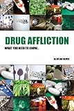 Image de Drug Affliction: What You Need to Know...