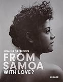 From Samoa with Love: Samoan Travellers in Germany 1895-1911. Retracing the Footsteps by Hilke Thode-Arora (Illustrated, 30 Sep 2014) Hardcover by 