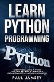 Learn Python Programming: Master Programming in Python Language and WORK in Data Science (from begin by Paul Jamsey