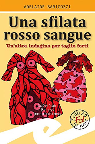 Una sfilata rosso sangue – Adelaide Barigozzi