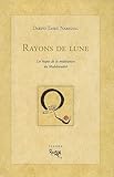 Rayons de lune: Les étapes de la méditation du Mahamudra by