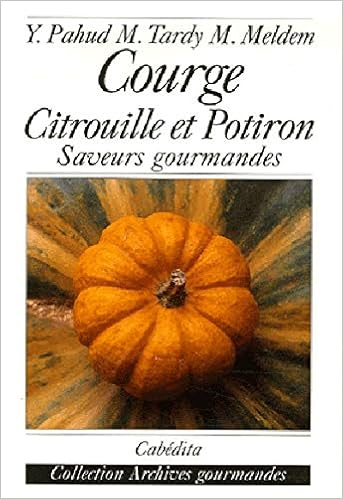 Courge Citrouille Et Potiron French Edition Tardy Pahud Meldem Amazon Com Books