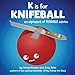 K is for Knifeball: An Alphabet of Terrible Advice