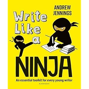 Write-Like-a-Ninja-An-essential-toolkit-for-every-young-writerPaperback--1-April-2021 Write Like a Ninja: An essential toolkit for every young writer: 1
