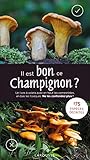 Il est bon ce champignon ? (Hors collection - Nature (16218)) (French Edition) by 