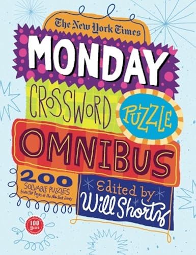 Download The New York Times Monday Crossword Puzzle Omnibus: 200 Solvable Puzzles from the Pages of The New York Times PDF