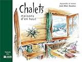 Chalets. Maisons d'en haut by 