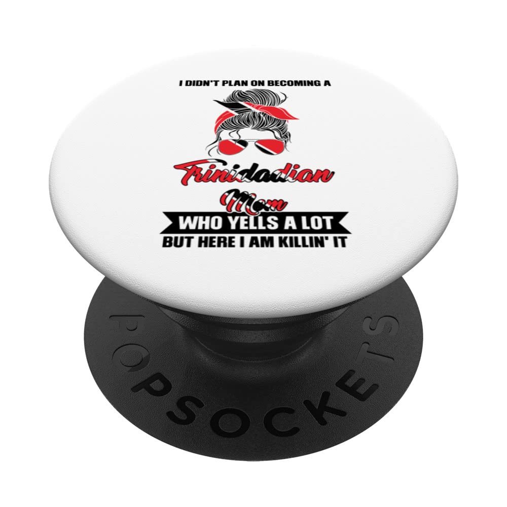 I didn't plan becoming trinidadian mom Trinidian mom PopSockets Swappable PopGrip