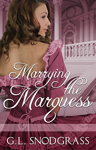 Marrying The Marquess (Love's Pride Book 4)