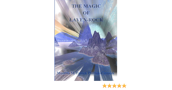 The Magic Of Laven Rock Penick Phillips Cermak Ph D Mosetta M 9798669780258 Amazon Com Books The Magic Of Laven Rock Penick Phillips Cermak Ph D Mosetta M 9798669780258 Amazon Com Books