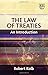 The Law of Treaties: An Introduction (Principles of International Law series)