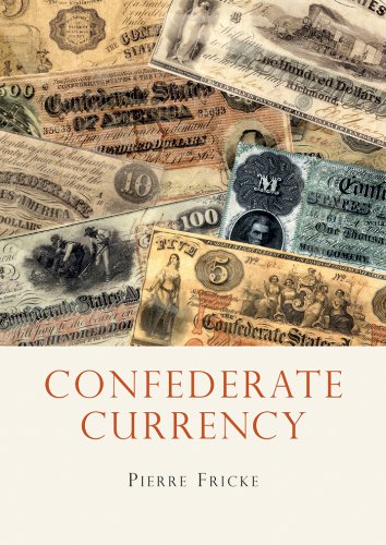 Confederate Currency (Shire Library USA)