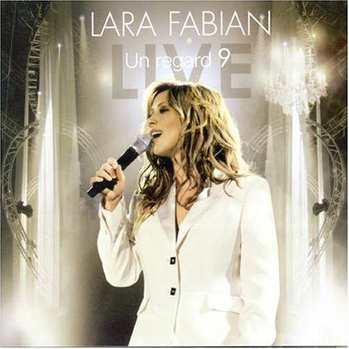 Lara Fabian - Un Regard 9 (Live) - Zortam Music