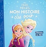 La reine des neiges : L'histoire du film by