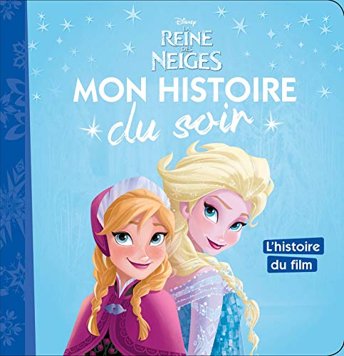La reine des neiges : L'histoire du film by 