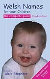 Image de Welsh Names For Your Children, the Complete Guide 3rd Edition: The Complete Guide