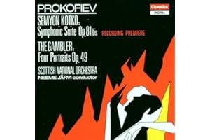 Prokofiev: Semyon Kotko - Symphonic Suite Op. 81 bis / The Gambler, Four Portraits Op. 49
