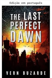 Livro O último amanhecer perfeito (Sobreviva à escuridão Livro 1)