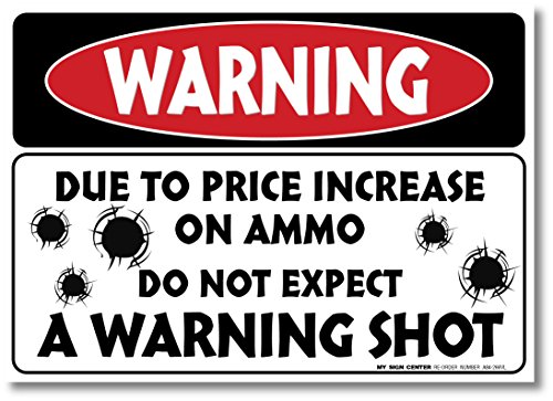 (4 Pack) Warning Due to Price Increase on Ammo Do Not Expect a Warning Shot Decal - 7