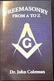 Freemasonry From A To Z