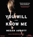 YOU WILL KNOW ME: A gripping novel of stylish psychological suspense: A Novel