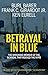Betrayal In Blue: The Shocking Memoir Of The Scandal That Rocked The NYPD