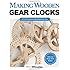 Making Wooden Gear Clocks
