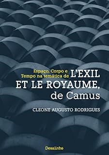 Livro Espaço, Corpo e Tempo na temática de L'Exil et le Royaume, de Camus
