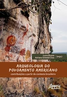Livro Arqueologia do Povoamento Americano: Contribuições a Partir do Contexto Brasileiro