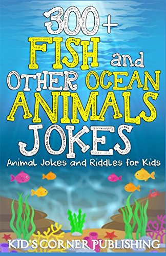 300+ Fish and Other Ocean Animals Jokes: Animal Jokes and Riddles for Kids