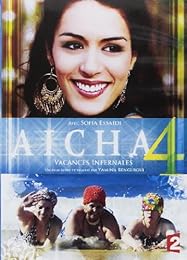 Aïcha 4 : Vacances Infernales