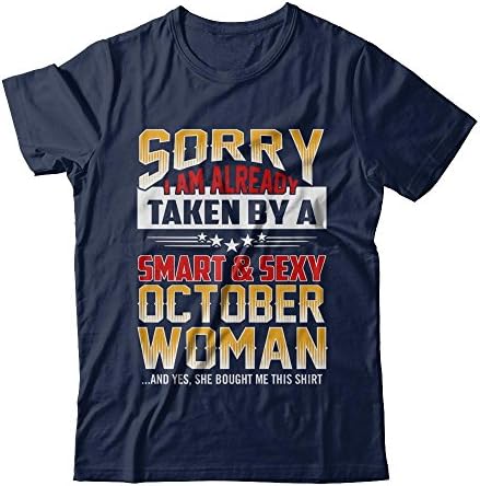 Sorry I Am Already Taken by A Smart & Sexy October Birthday T-Shirts Men Gildan Short Sleeve Tee Navy 3XL