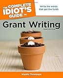 The Complete Idiot's Guide to Grant Writing, 3rd Edition (Complete Idiot's Guides (Lifestyle Paperback))