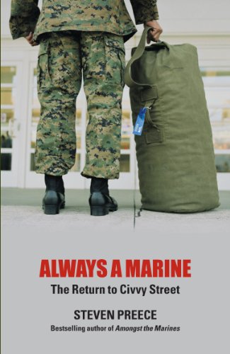 Always a Marine: The Return to Civvy Street by Steven Preece