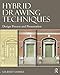 Hybrid Drawing Techniques: Design Process and Presentation