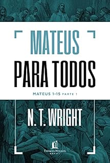 Livro Mateus para todos: Mateus 1-15 - Parte 1