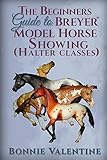 Beginners Guide to Breyer Model Horse Showing (Halter Classes)