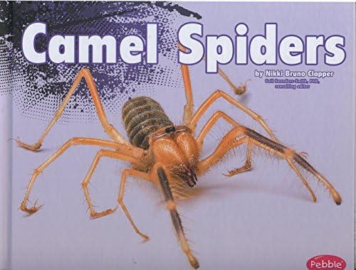 Camel Spiders (Creepy Crawlers) Library Binding – August 1, 2015