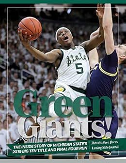 Amazon Com Green Giants The Inside Story Of Michigan State S