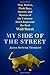My Side of the Street: Why Wolves, Flash Boys, Quants, and Masters of the Universe Don't Represent the Real Wall Street - Book by Jason DeSena Trennert